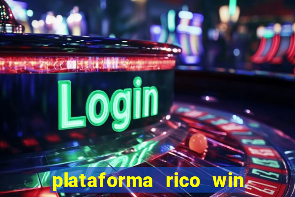 plataforma rico win paga mesmo